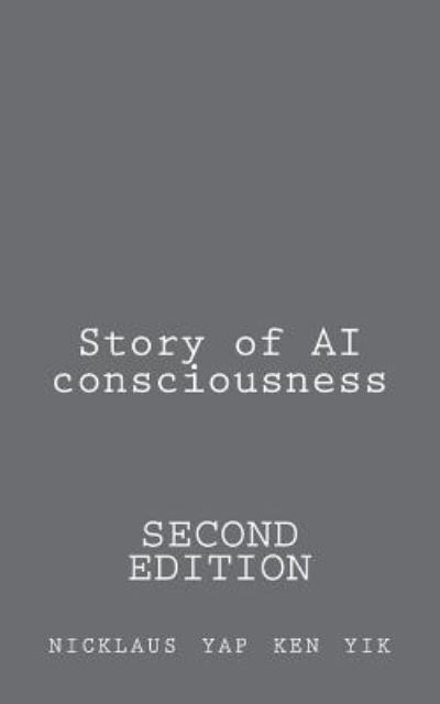 Cover for Nicklaus Yap Ken Yik · Story of AI Consciousness (Paperback Book) (2016)