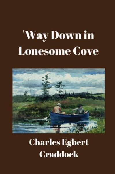 Cover for Charles Egbert Craddock · 'way Down in Lonesome Cove (Taschenbuch) (2016)