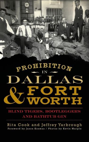 Cover for Rita Cook · Prohibition in Dallas &amp; Fort Worth (Hardcover Book) (2013)