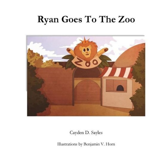 Cover for Cayden D Sayles · Ryan Goes to the Zoo (Paperback Bog) (2017)