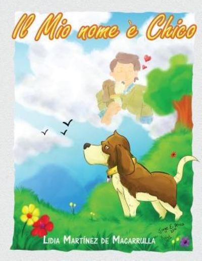 Cover for Sra Lidia M Martinez De Macarrulla · Il Mio Nome E' Chico (Paperback Bog) (2016)