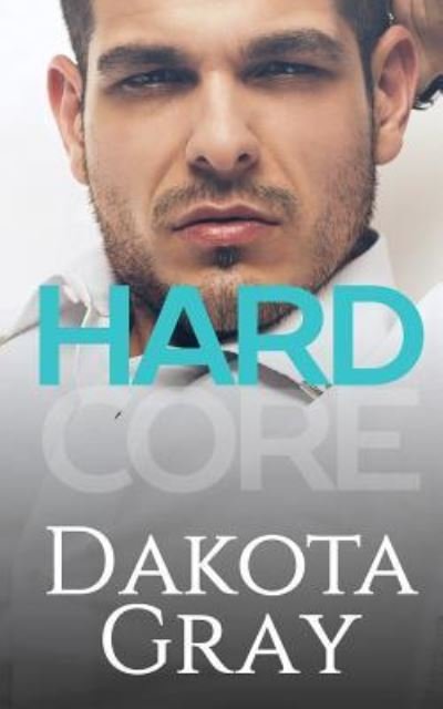 Cover for Dakota Gray · Hardcore (Paperback Bog) (2017)