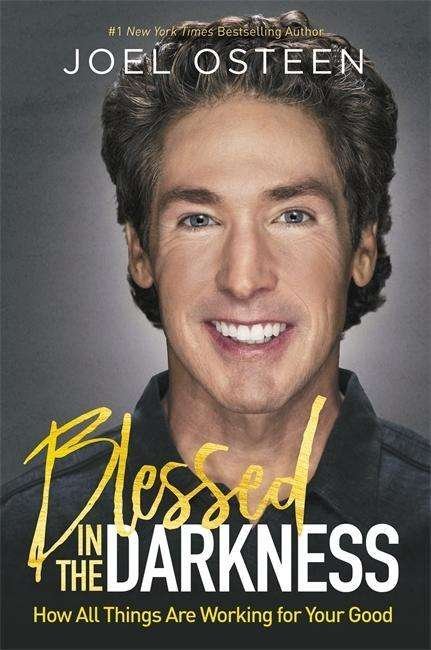 Cover for Joel Osteen · Blessed in the Darkness (Paperback Book) (2018)