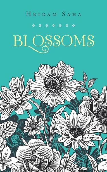 Cover for Hridam Saha · Blossoms (Pocketbok) (2018)