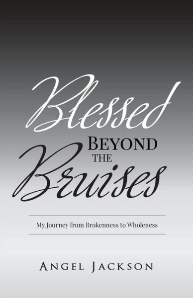 Cover for Angel S Jackson · Blessed Beyond the Bruises (Paperback Book) (2017)