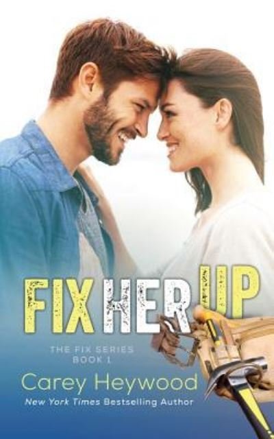 Cover for Carey Heywood · Fix Her Up (Paperback Book) (2017)