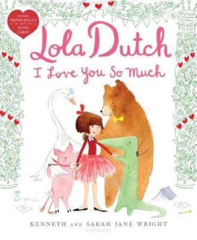 Cover for Kenneth Wright · Lola Dutch I Love You So Much (Hardcover bog) (2019)