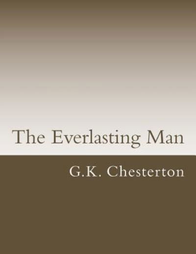 G K Chesterton · The Everlasting Man (Paperback Bog) (2017)