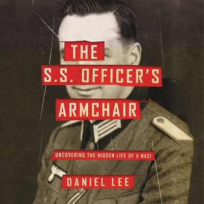 Cover for Daniel Lee · The S.S. Officer's Armchair Lib/E (CD) (2020)