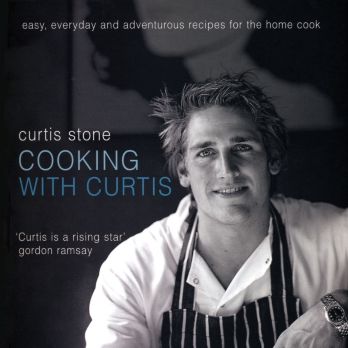 Cover for Curtis Stone · Cooking with Curtis: Easy, Everyday and Adventurous Recipes for the Home Cook (Paperback Book) (2006)