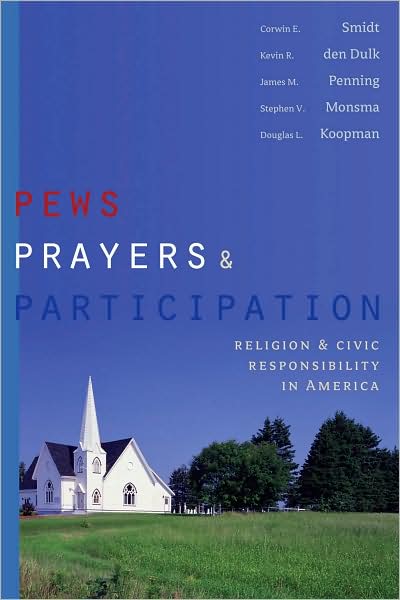 Cover for Corwin E. Smidt · Pews, Prayers, and Participation: Religion and Civic Responsibility in America - Religion and Politics series (Paperback Book) (2008)