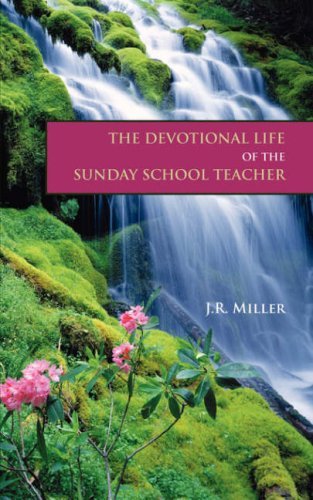 Cover for James R. Miller · The Devotional Life of the Sunday School Teacher (Paperback Book) (2007)