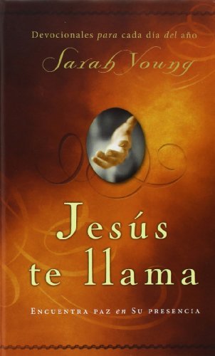 Jesus Te Llama: Disfruta De Paz en Su Presencia - Sarah Young - Livros - Grupo Nelson - 9781602559172 - 13 de outubro de 2012