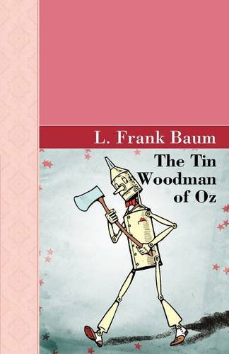 Cover for L. Frank Baum · The Tin Woodman of Oz (Hardcover Book) (2009)