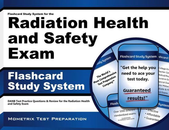 Cover for Danb Exam Secrets Test Prep Team · Flashcard Study System for the Radiation Health and Safety Exam: Danb Test Practice Questions &amp; Review for the Radiation Health and Safety Exam (Cards) (Paperback Book) [Flc Crds edition] (2010)