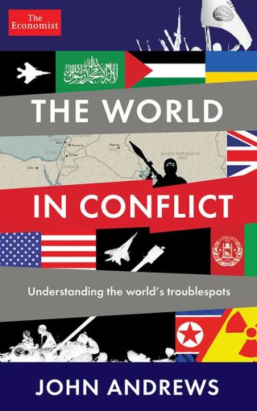 Cover for John Andrews · The world in conflict understanding the world's troublespots (Bok) [First edition. edition] (2016)