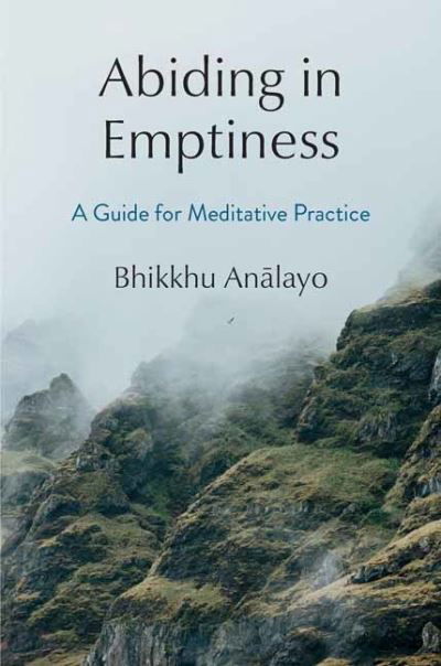 Cover for Bhikkhu Analayo · Abiding in Emptiness: A Guide for Meditative Practice (Innbunden bok) (2024)