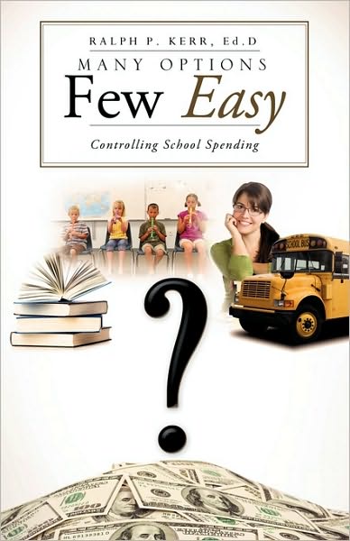 Cover for Ed.d Ralph P. Kerr · Many Options Few Easy (Paperback Book) (2010)