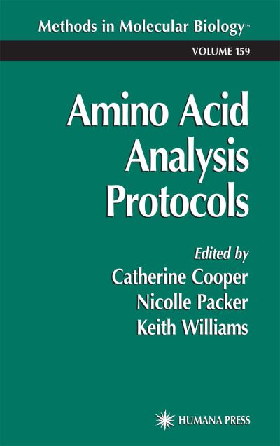 Amino Acid Analysis Protocols - Methods in Molecular Biology - Catherine Cooper - Books - Humana Press Inc. - 9781617371172 - November 10, 2010