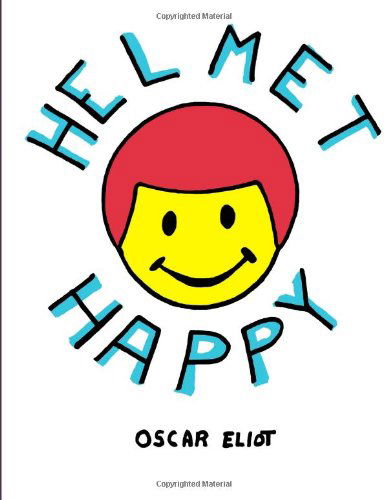 Cover for Oscar Eliot · Helmet Happy (Volume 1) (Paperback Book) (2013)