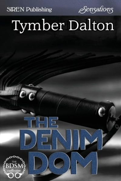 Cover for Tymber Dalton · The Denim Dom (Siren Publishing Sensations) (Pocketbok) (2013)