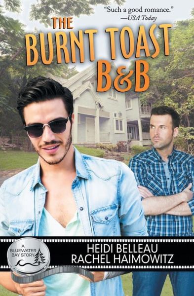 The Burnt Toast B&b - Heidi Belleau - Books - Riptide Publishing - 9781626492172 - January 12, 2015