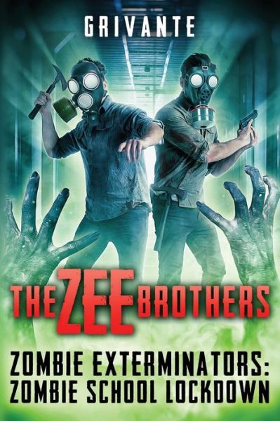 Cover for Grivante · The Zee Brothers : Zombie School Lockdown : Zombie Exterminators Vol.2 (Paperback Book) (2017)