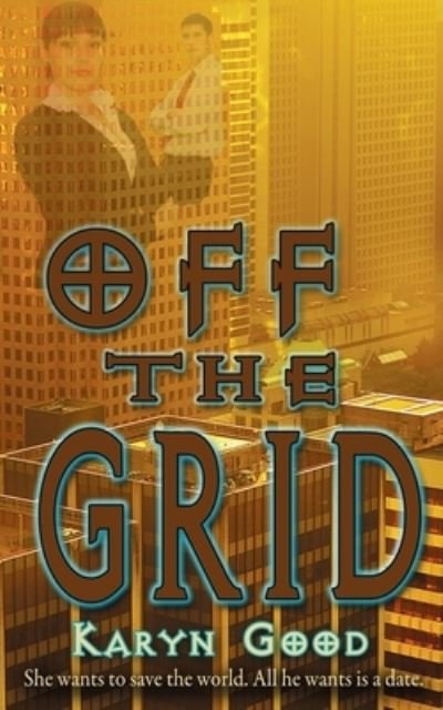 Cover for Karyn Good · Off the Grid (Paperback Bog) (2014)