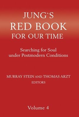 Cover for Murray Stein · Jung's Red Book for Our Time Searching for Soul under Postmodern Conditions Volume 4 (Bok) (2020)