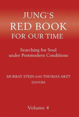 Cover for Murray Stein · Jung's Red Book for Our Time Searching for Soul under Postmodern Conditions Volume 4 (Book) (2020)
