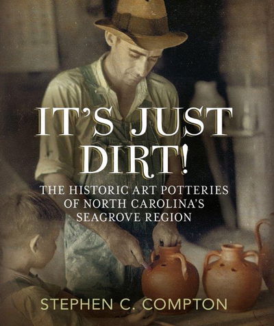 Cover for Stephen C. Compton · It'S Just Dirt! (Paperback Book) (2017)