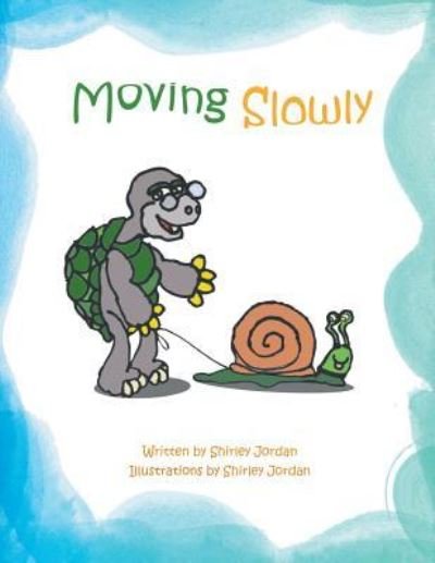 Cover for Shirley Jordan · Moving Slowly (Pocketbok) (2017)