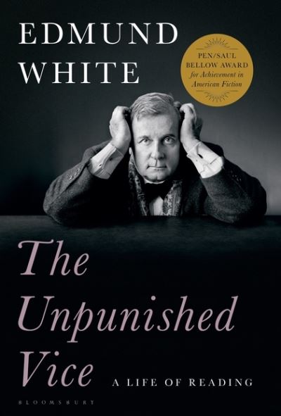 Cover for Edmund White · The unpunished vice (Bok) (2018)