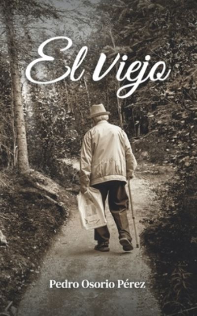 Cover for Pedro Osorio Perez · El viejo (Paperback Book) (2021)