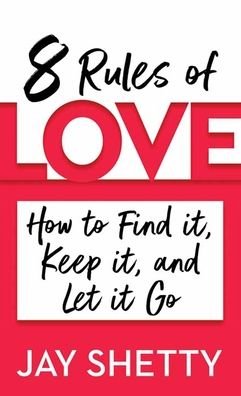 8 Rules of Love - Jay Shetty - Bøker - Center Point Large Print - 9781638088172 - 1. august 2023