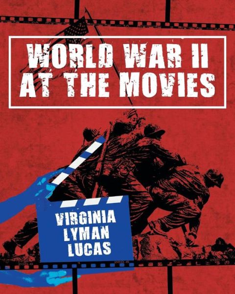 Cover for Virginia Lyman Lucas · World War II at the Movies (Paperback Book) (2019)