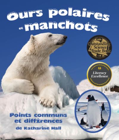 Cover for Katharine Hall · Ours Polaires et Manchots : (Book) (2019)