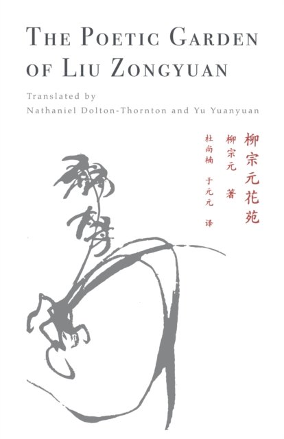 Cover for Liu Zongyuan · The Poetic Garden of Liu Zongyuan (Pocketbok) (2023)