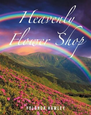 Cover for Yolanda Hawley · Heavenly Flower Shop (Paperback Book) (2020)