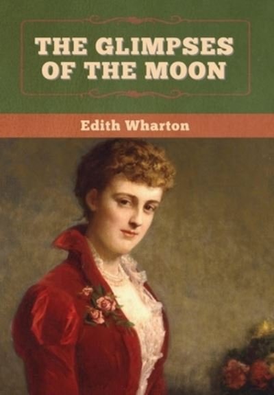 Cover for Edith Wharton · The Glimpses of the Moon (Gebundenes Buch) (2020)