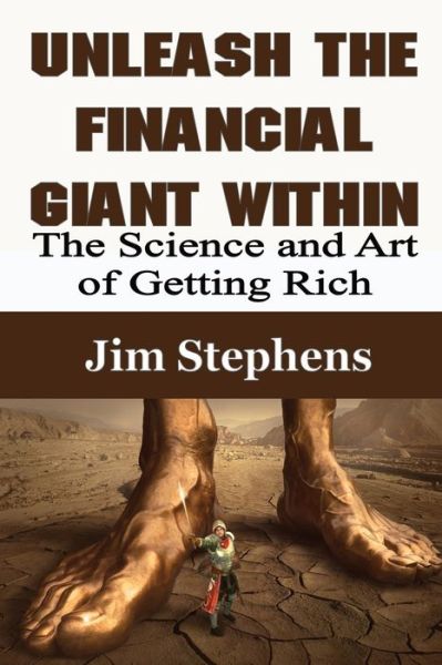 Unleash the Financial Giant Within - Jim Stephens - Books - Econo Publishing Company - 9781648300172 - February 7, 2020