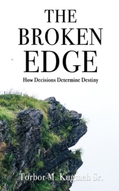 Broken Edge - Kugmeh, Torbor M., Sr. - Books - Salem Author Services - 9781662847172 - June 9, 2022