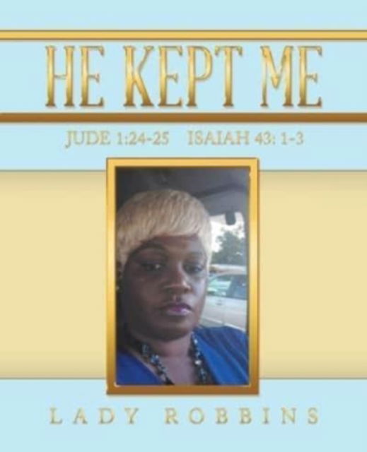 Cover for Lady Robbins · He Kept Me (Paperback Book) (2021)