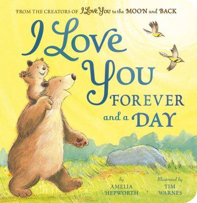 I Love You Forever and a Day - Amelia Hepworth - Books - Tiger Tales - 9781664351172 - September 10, 2024