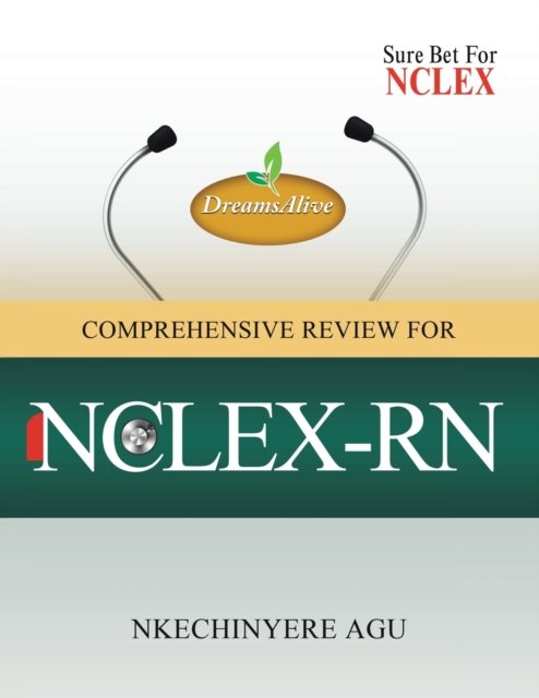 Dreamsalive Comprehensive Review for Nclex-Rn - Nkechinyere Agu - Bøger - Authorhouse - 9781665549172 - 28. januar 2022
