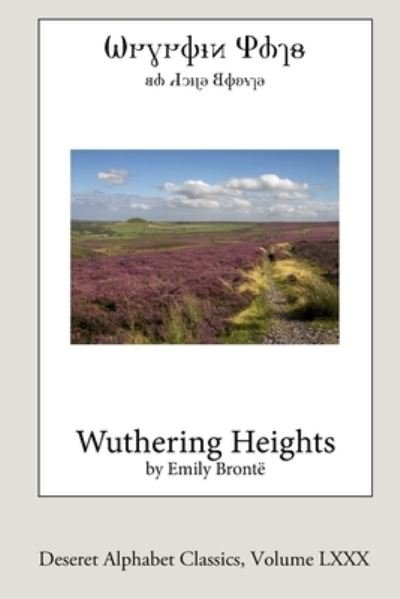 Cover for Emily Brontë · Wuthering Heights (Paperback Book) [Deseret Alphabet edition] (2021)
