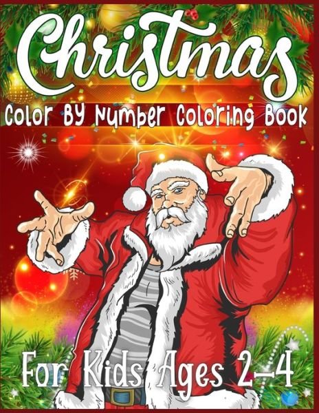 Cover for Sk Publishing · Christmas Color By Number Coloring Book For Kids Ages 2-4 (Paperback Bog) (2019)