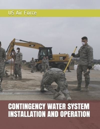 Cover for Us Air Force · Contingency Water System Installation and Operation (Pocketbok) (2019)