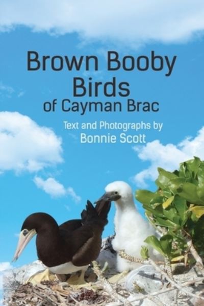 Cover for Bonnie Scott · Brown Booby Birds of Cayman Brac (Paperback Book) (2019)