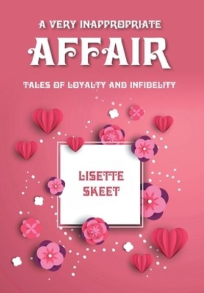 Cover for Lisette Skeet · A Very Inappropriate Affair (Hardcover Book) (2021)